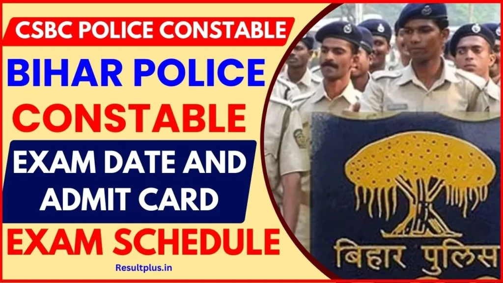 CSBC Bihar Police Constable Exam Date And Admit Card 2024 Download Link Live On Result Plus 1 CSBC Bihar Police Constable Exam Date And Admit Card 2024 Download Link Live On Result Plus